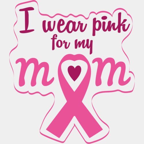 I wear pink for Mom Thumbnail
